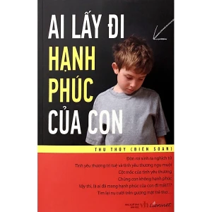Ai lấy đi hạnh phúc của con